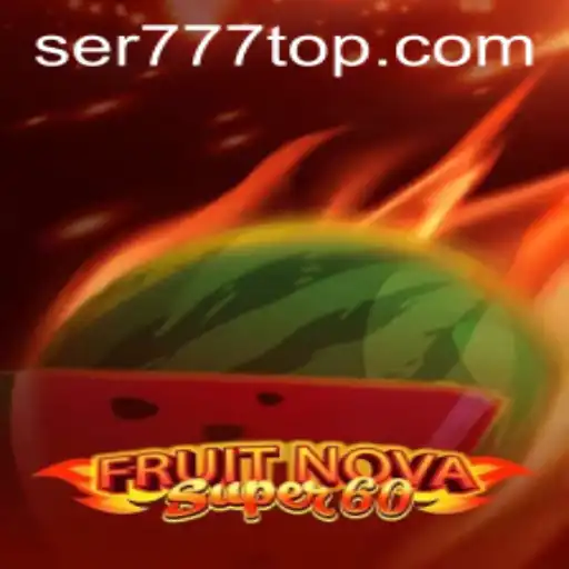 Descubra o Emocionante Jogo FruitNovaSuper60 no SER777.COM