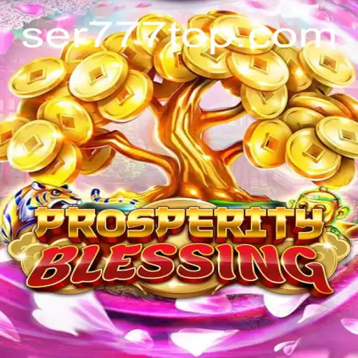 Descubra o Envolvente Jogo ProsperityBlessing no SER777.COM