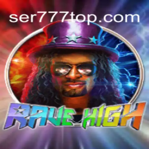 Descubra o Fascinante Mundo de RaveHigh com SER777.COM